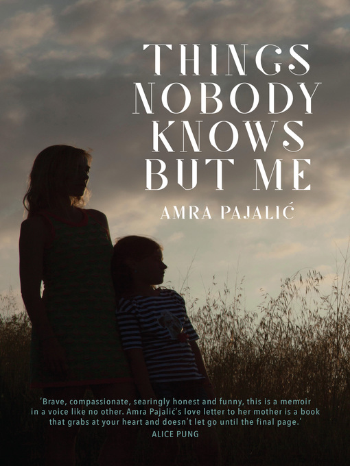 Title details for Things Nobody Knows But Me by Amra Pajali - Available